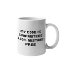 My Code is Guaranteed 100% Mistake Free Mug