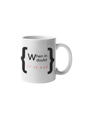 When in doubt // it out Mug